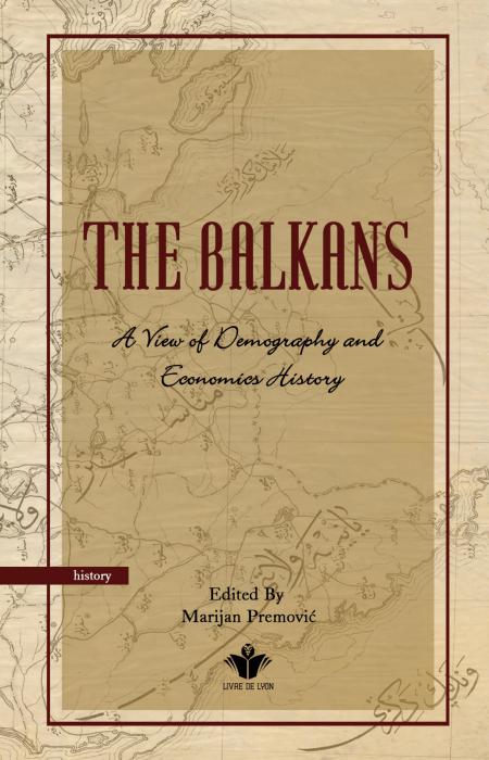 THE BALKANS A View of Demography and Economics History